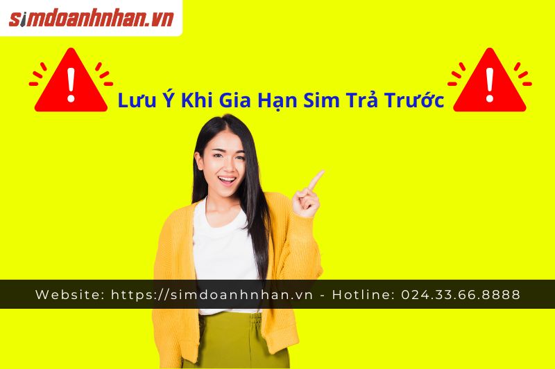 Lưu Ý Khi Gia Hạn Sim Trả Trước