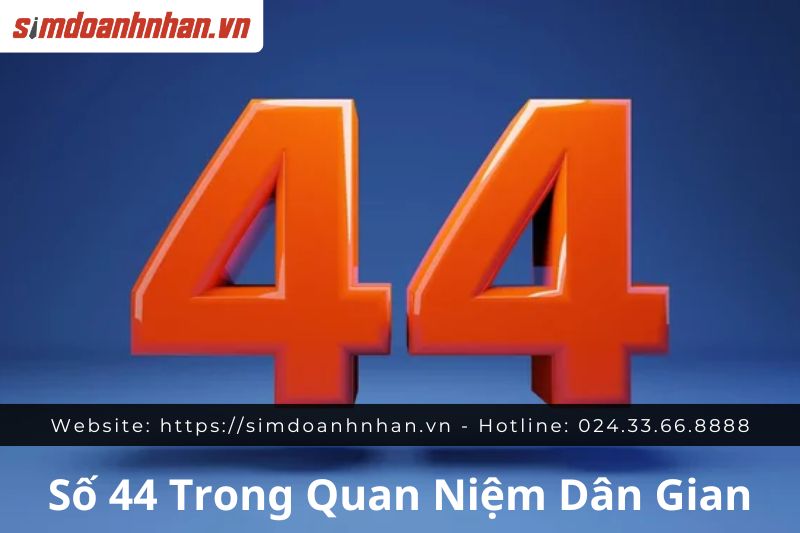 Số 44 Theo Quan Niệm Dân Gian