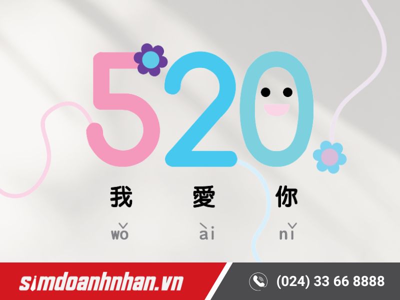 Số 520 trong tiếng Trung tượng trưng cho câu nói "Anh yêu em"