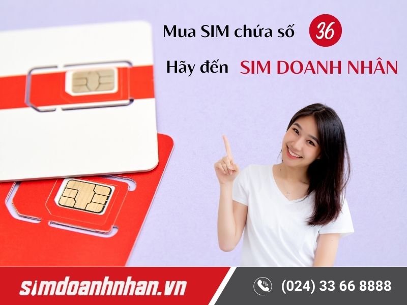 SIM số đẹp đuôi 36 giúp mang tài lộc vào nhà