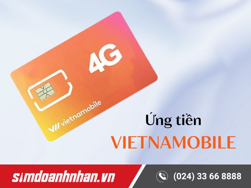 Ứng tiền nhà mạng Vietnamobile mang đến người dùng nhiều lợi ích