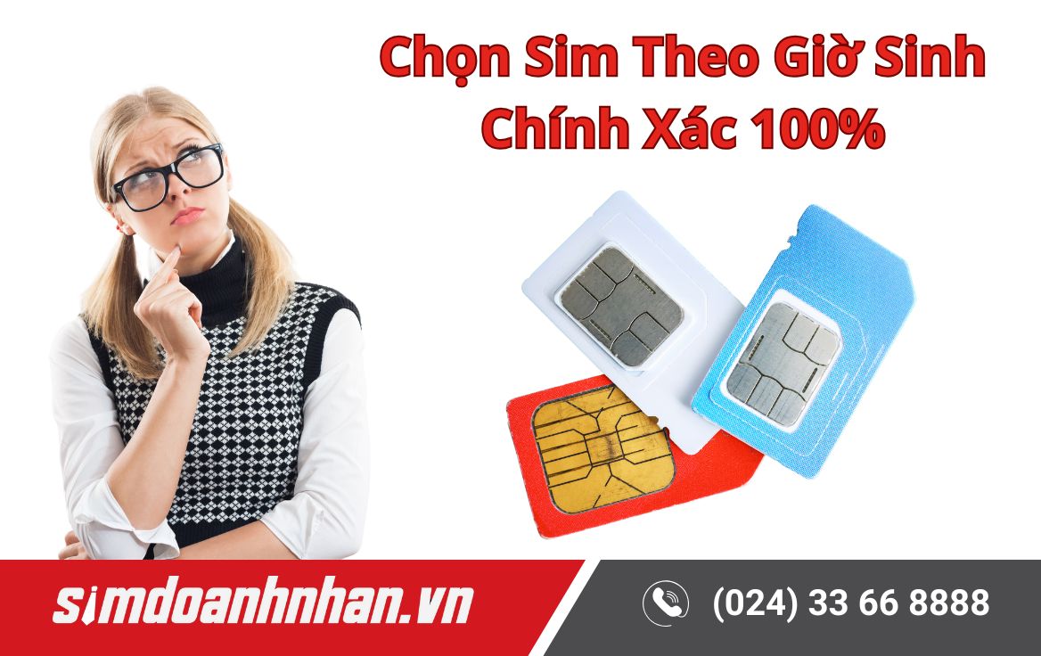 Chọn Sim Theo Giờ Chính Xác