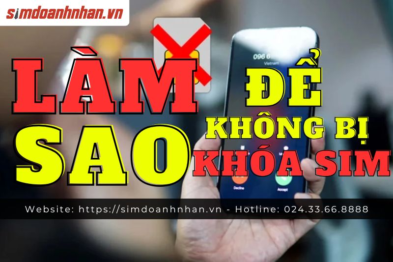 Làm Sao Để Không Bị Khóa Sim