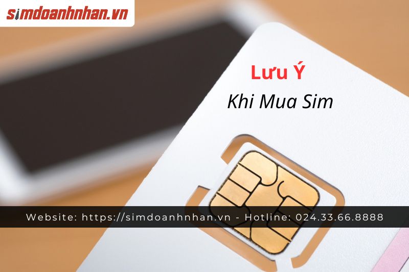 Lưu Ý Khi Mua Sim