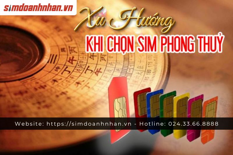 Xu Hướng Chọn Sim Phong Thủy Hiện Nay 