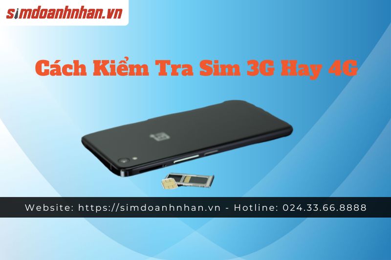 Cách Kiểm Tra Sim 3G Hay 4G