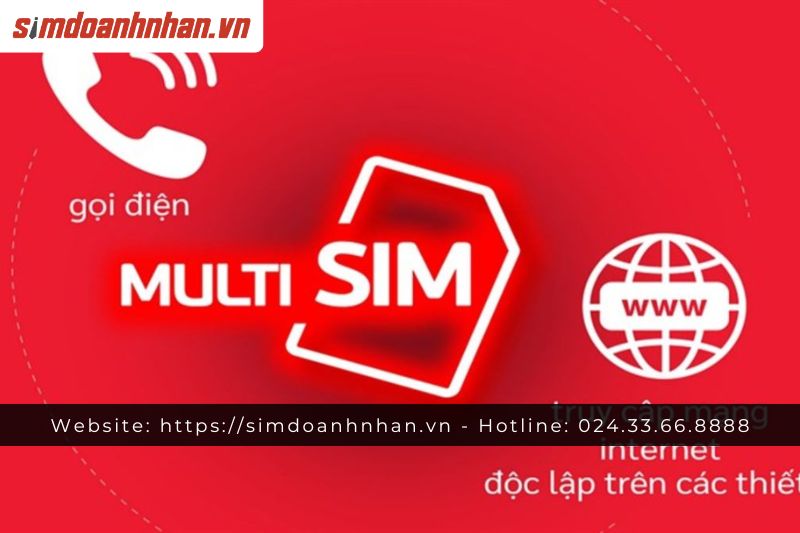 Lợi Ích Khi Sử Dụng Dịch Vụ MultiSIM