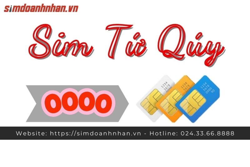 Sim Tứ Quý 0 Là Gì? Vì Sao Sim Tứ Quý 0 Không Được Ưa Chuộng 