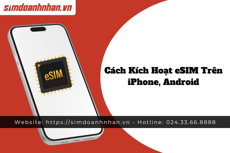 Cách Kích Hoạt eSIM Trên Điện Thoại