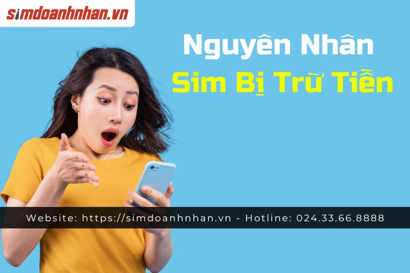 Nguyên Nhân Sim Bị Trừ Tiền Vô Lý