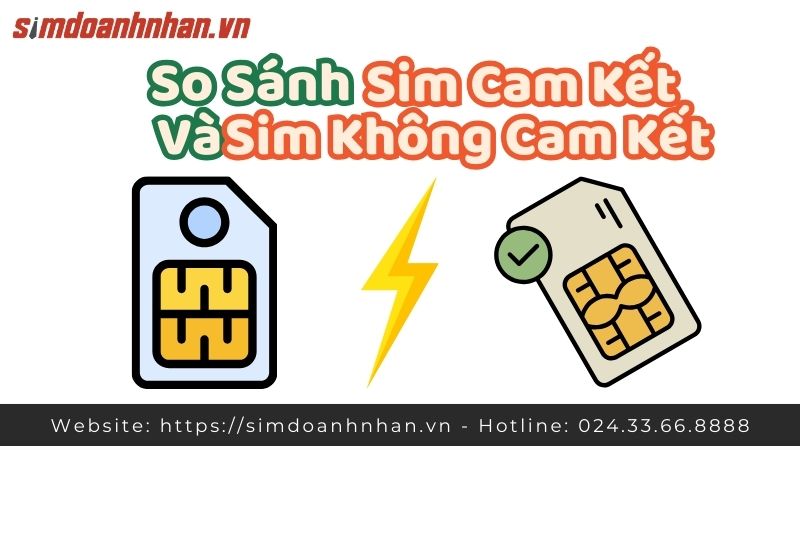 So Sánh Sim Cam Kết Và Sim Không Cam Kết