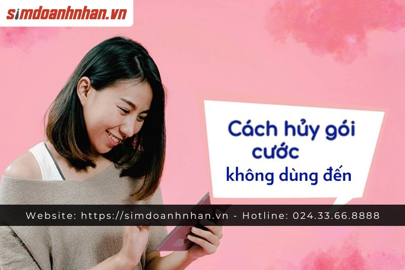 Các Cách Hủy Gói Cước Không Dùng Đến

