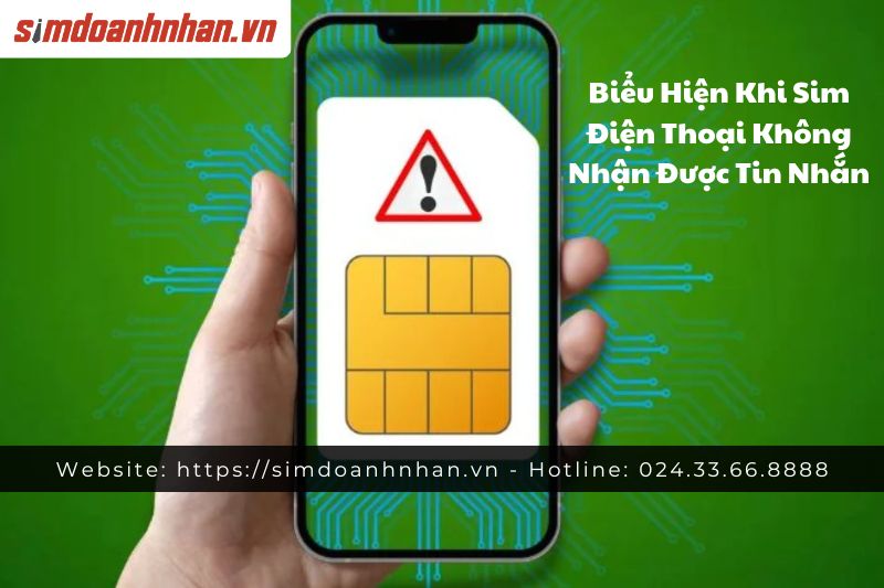 Biểu Hiện Khi Sim Điện Thoại Không Nhận Được Tin Nhắn 