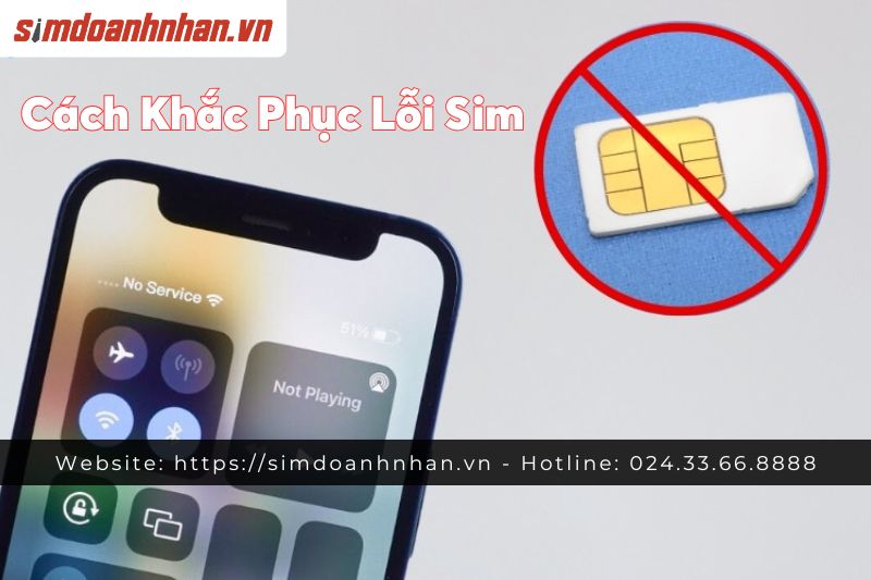 Cách Khắc Phục Lỗi Sim Không Có Tín Hiệu
