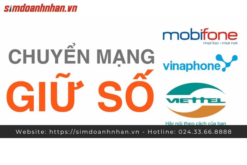 Hướng Dẫn Chuyển Mạng Giữ Số Viettel, Mobi, Vina Từng Bước