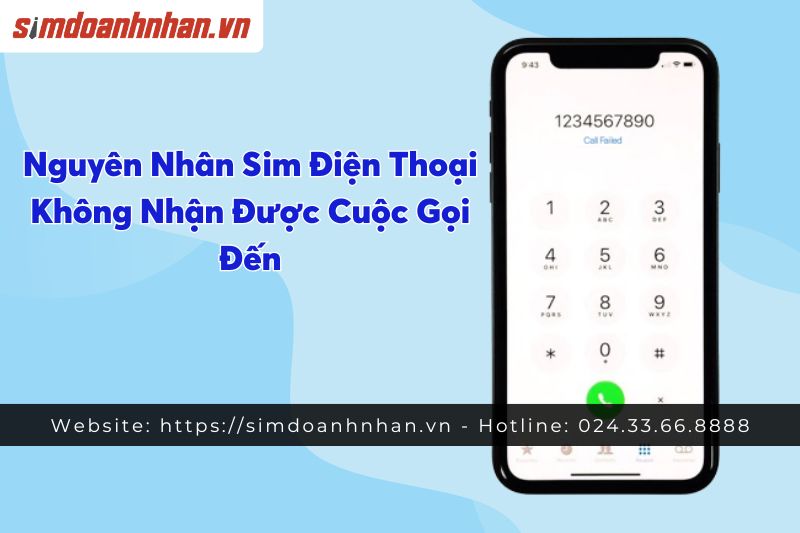 Nguyên Nhân & Cách Khắc Phục Sim Điện Thoại Không Nhận Được Cuộc Gọi Đến